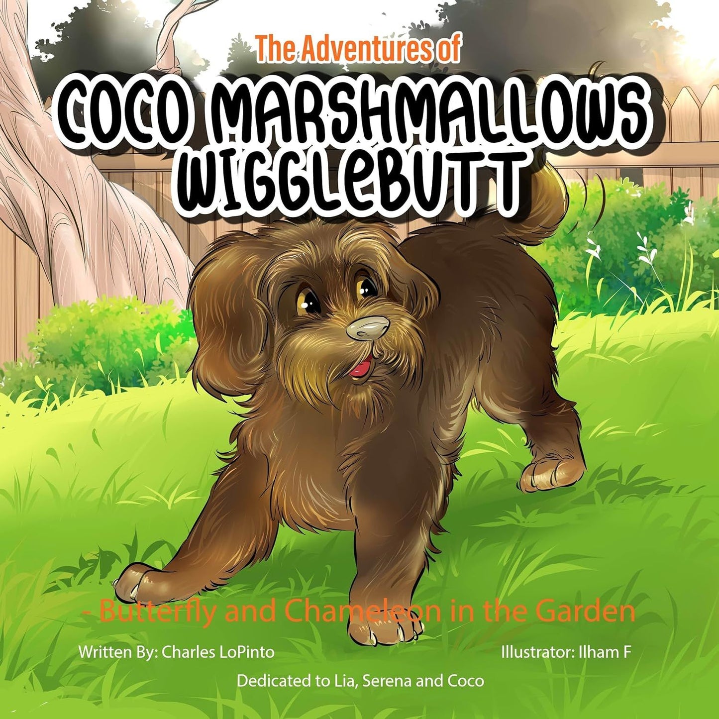 The Adventures of Coco Marshmallows Wigglebutt: Butterfly and Chameleon in the Garden