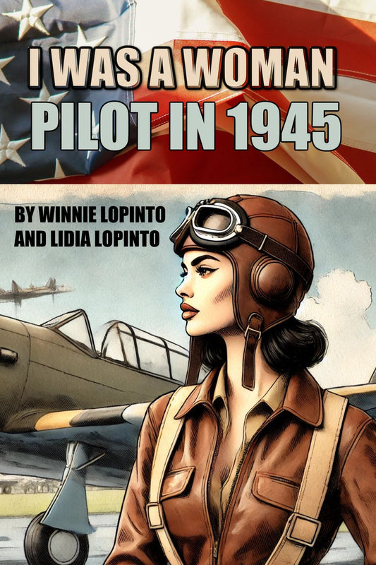 I was a woman pilot in 1945: Memoir of a WASP trainee