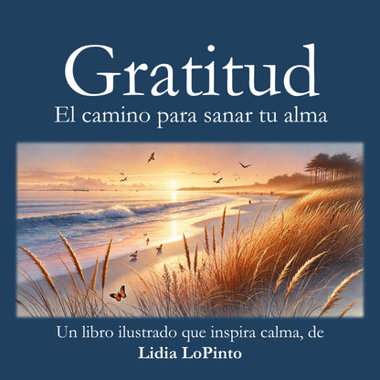 Gratitude: A Path to Healing Your Soul English/ Spanish