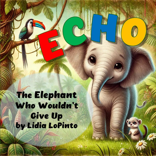 SingingBooks™: Echo The Elephant Who Wouldn’t Give Up + Song