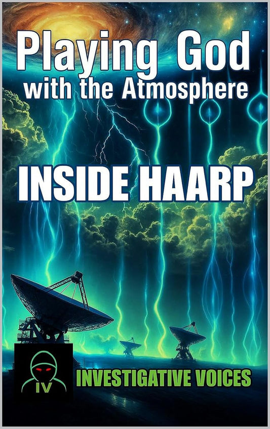 Playing God With The Atmosphere: Inside HAARP