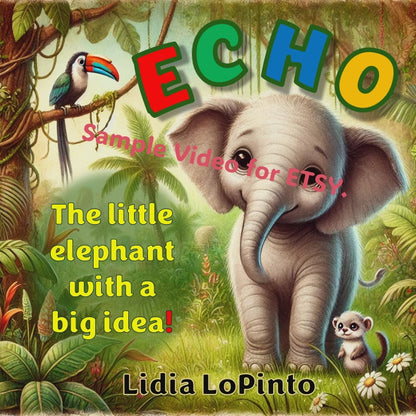 SingingBooks™: Echo The Elephant Who Wouldn’t Give Up + Song